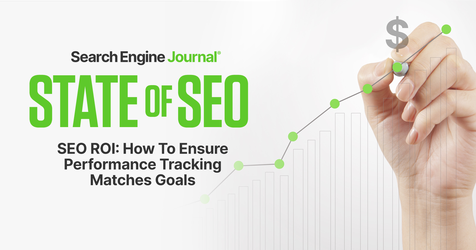 SEO ROI: How To Ensure Performance Tracking Matches Goals