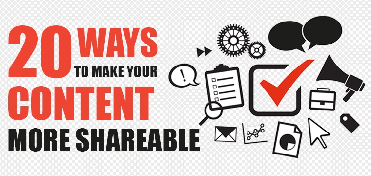 20 Ways to Make Shareable Content | SEJ