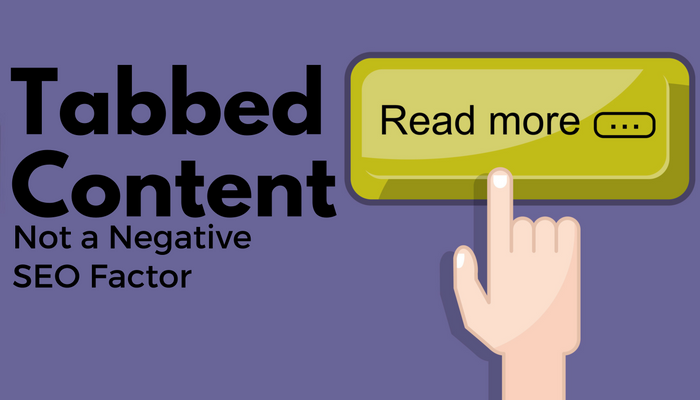 Google Says it is Now OK to Put Content Behind Tabs