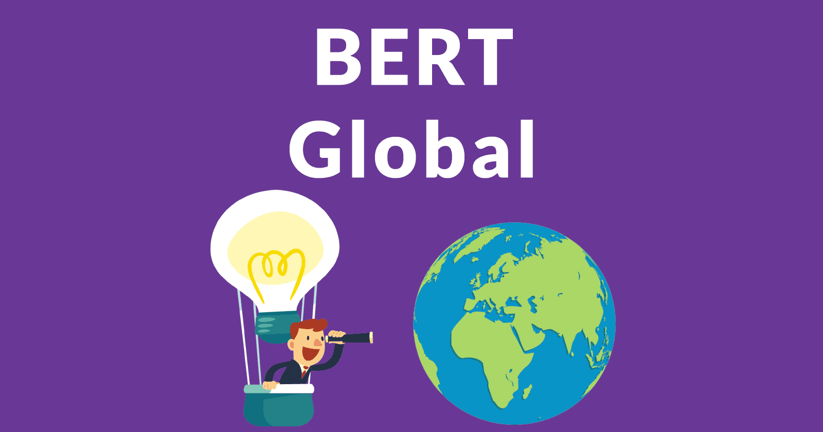 Google's BERT Rolls Out Worldwide
