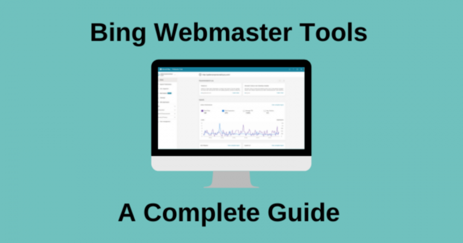 A Complete Guide to Bing Webmaster Tools