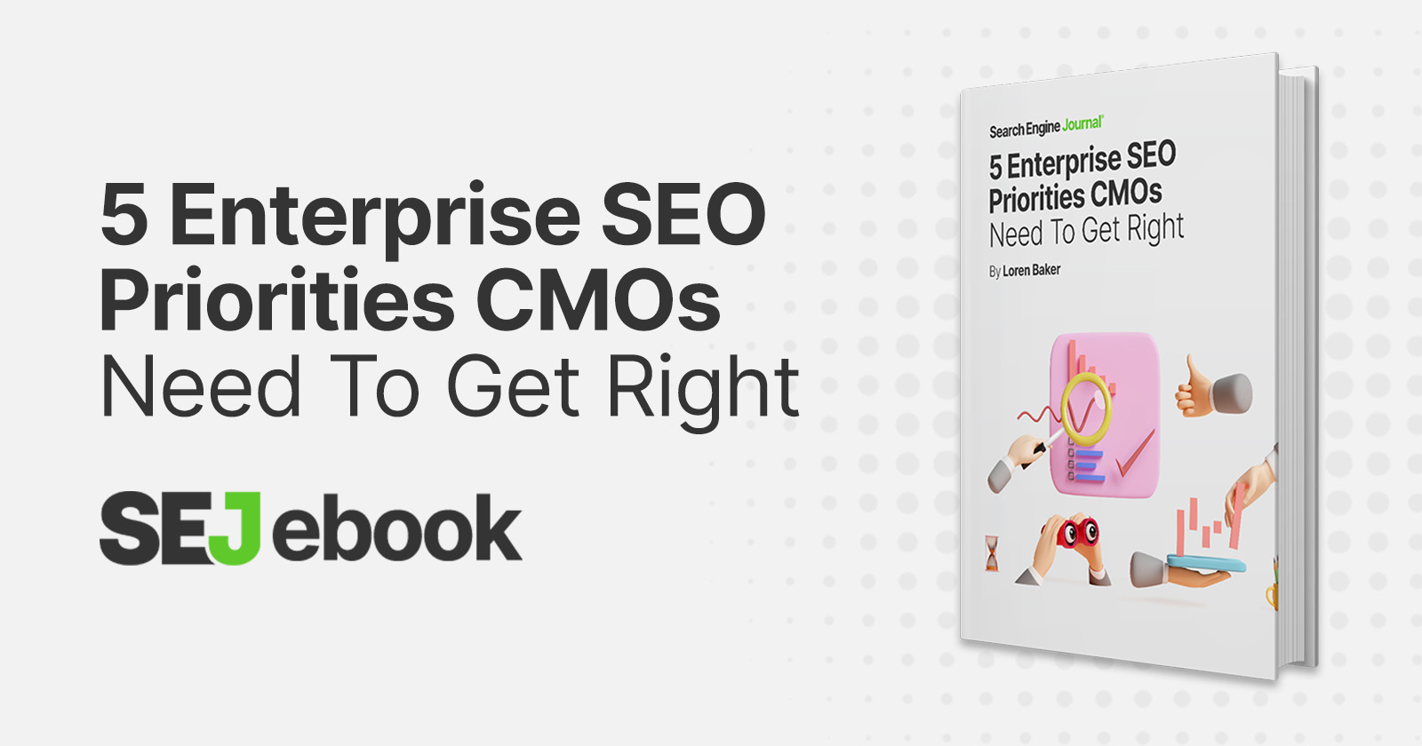 5 Key Enterprise SEO Priorities CMOs Need To Get Right [Ebook]