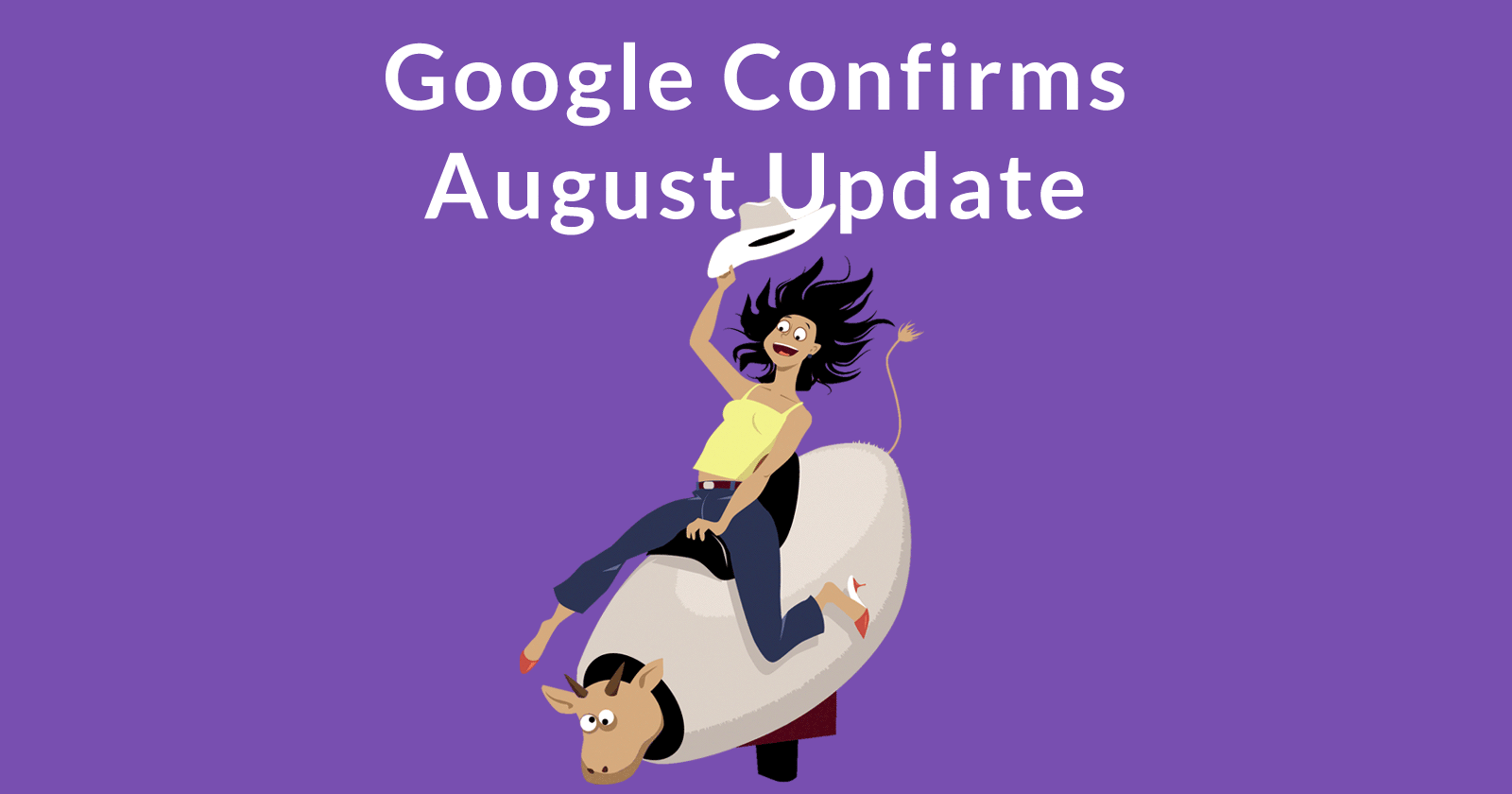 Google Confirms Broad Core Algorithm Update: The Facts & Advice