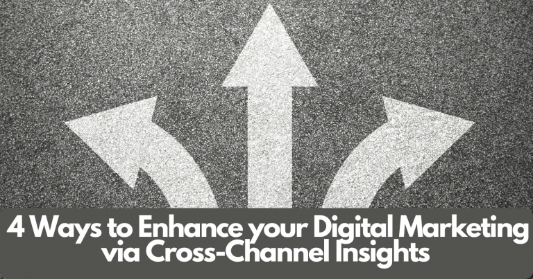 4 Ways to Use Cross-Channel Insights in Digital Marketing