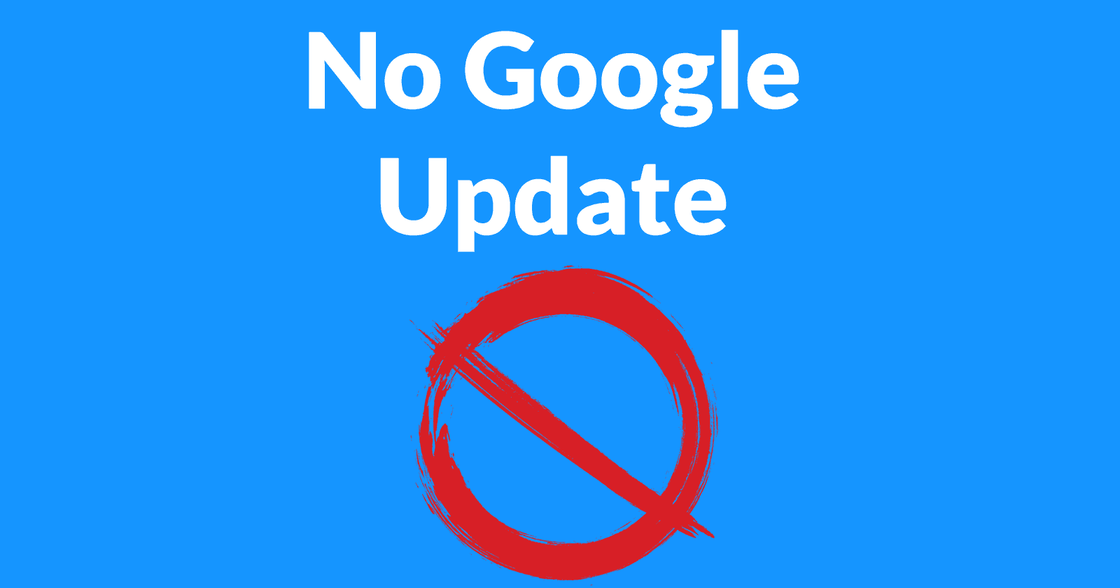 Google Confirms: No Core Update