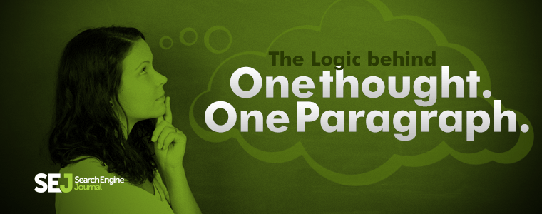 The Logic Behind One Thought, One Paragraph | SEJ