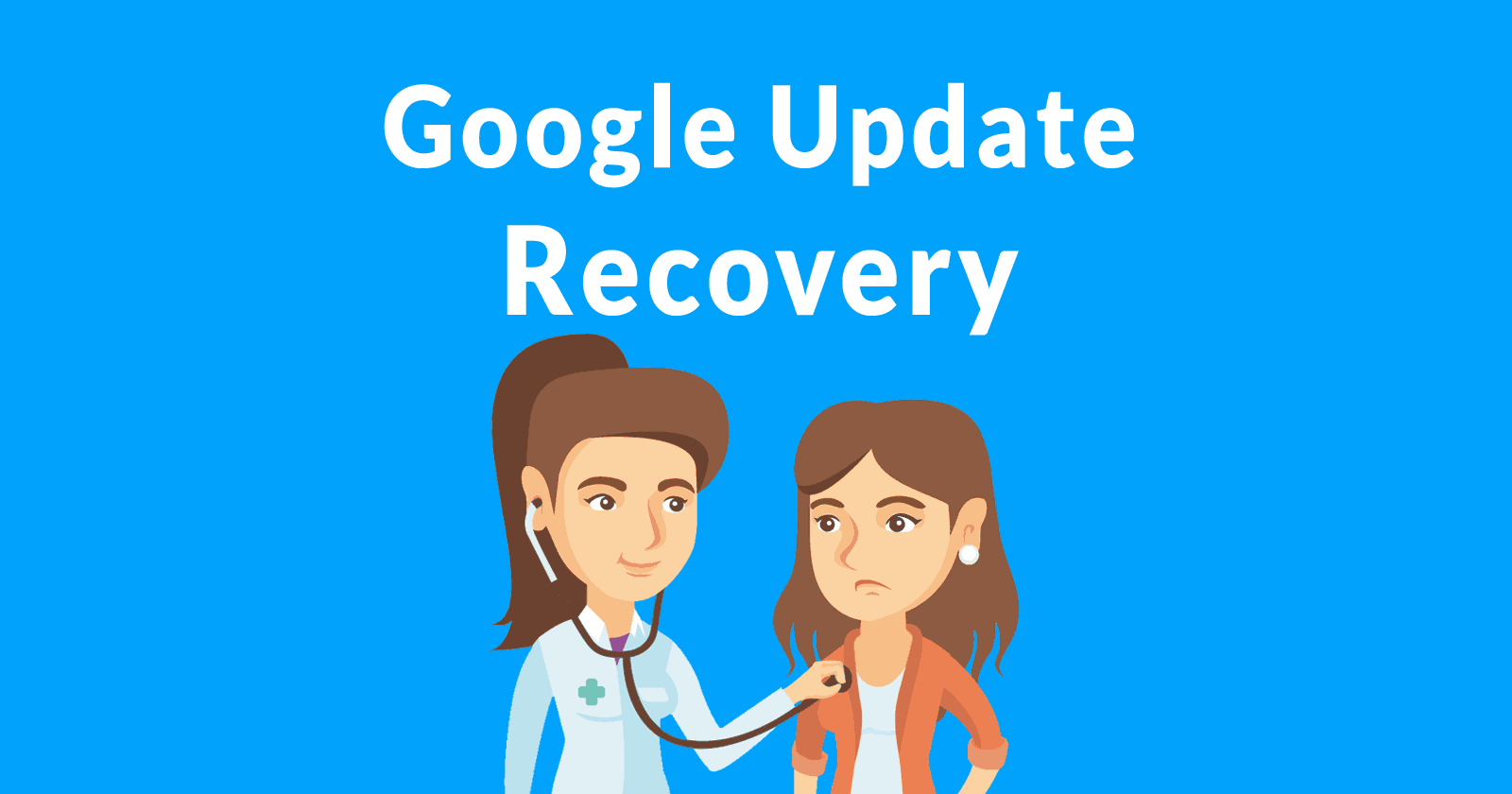 Google on Broad Core Algorithm Update Recovery - 4 Takeaways