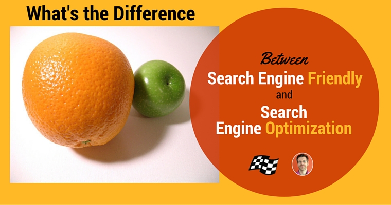 Search Engine Friendly Sites vs. Search Engine Optimized Sites | SEJ