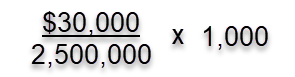 $30,000 divided by 2,500,000 times 1,000