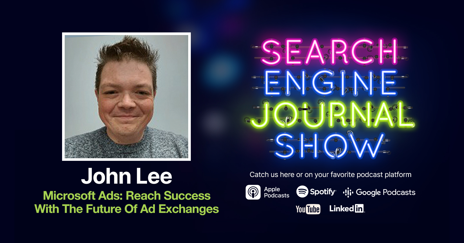 Microsoft Ads: Reach Success With The Future Of Ad Exchanges [Podcast]